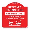 Signmission Parking Lot Reserved Parking for Residents Only Unauthorized Vehicles Towed Away Wit, RW-1818-23417 A-DES-RW-1818-23417
